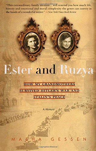 Ester and Ruzya: How My Grandmothers Survived Hitler's War and Stalin's Peace