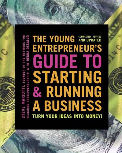 The Young Entrepreneur's Guide to Starting and Running a Business