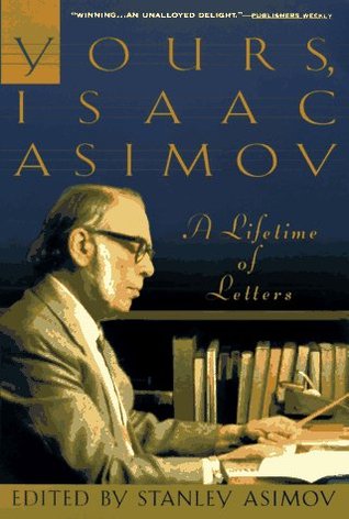 Yours, Isaac Asimov