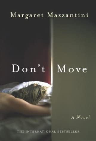 Don't Move: A Novel