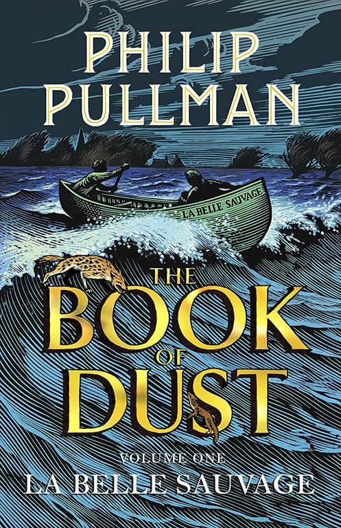 La Belle Sauvage: The Book of Dust Volume One (Book of Dust Series)