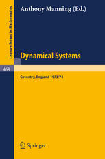 Dynamical systems-Warwick 1974 : proceedings of a symposium held at the University of Warwick 1973/74