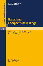 Equational Compactness In Rings, With Applications To The Theory Of Topological Rings