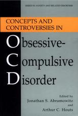 Concepts and Controversies in Obsessivecompulsive Disorder