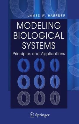 Modeling biological systems : principles and applications