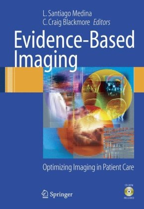 Evidence-Based Imaging: Optimizing Imaging in Patient Care