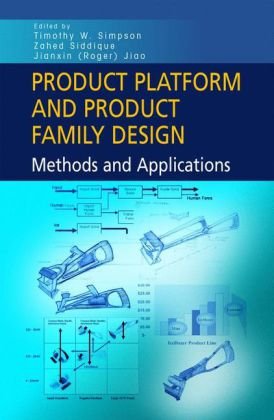 Product platform and product family design : methods and applications