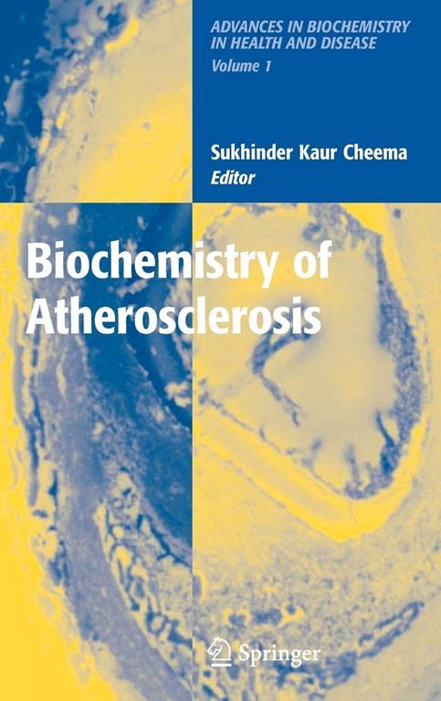 Biochemistry of Atherosclerosis (Advances in Biochemistry in Health and Disease, 1)