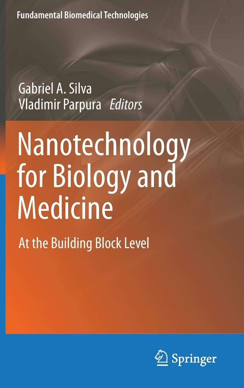 Nanotechnology for Biology and Medicine: At the Building Block Level (Fundamental Biomedical Technologies)