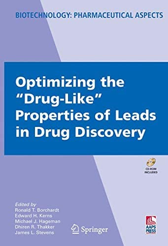 Optimizing the &quot;Drug-Like&quot; Properties of Leads in Drug Discovery (Biotechnology: Pharmaceutical Aspects, IV)