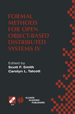 Formal Methods for Open Object-Based Distributed Systems IV : IFIP TC6/WG6.1. Fourth International Conference on Formal Methods for Open Object-Based Distributed Systems (FMOODS 2000) September 6-8, 2000, Stanford, California, USA