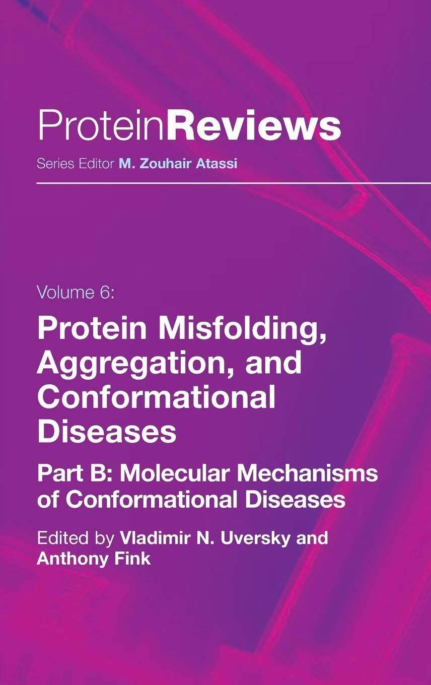 Protein Misfolding, Aggregation and Conformational Diseases: Part B: Molecular Mechanisms of Conformational Diseases (Protein Reviews, 6)