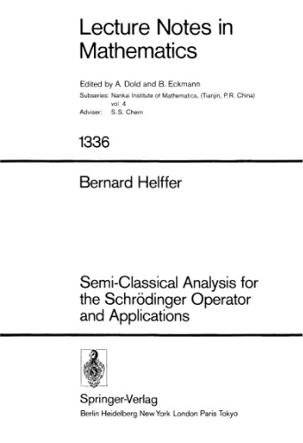 Semi Classical Analysis For The Schrödinger Operator And Applications