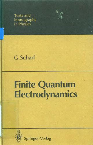 Finite Quantum Electrodynamics (Texts and Monographs in Physics)