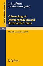 Cohomology Of Arithmetic Groups And Automorphic Forms