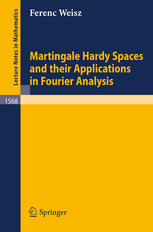 Martingale Hardy Spaces And Their Applications In Fourier Analysis