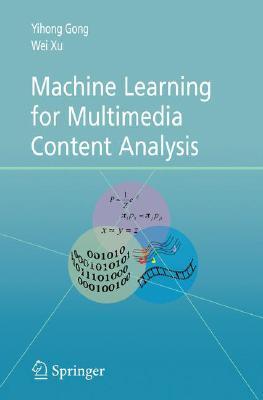 Machine Learning for Multimedia Content Analysis