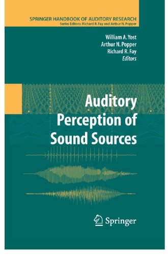 Auditory Perception of Sound Sources (Springer Handbook of Auditory Research, 29)