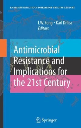 Antimicrobial Resistance and Implications for the Twentyfirst Century