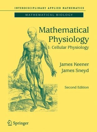Mathematical Physiology I