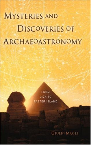 Mysteries and Discoveries of Archaeoastronomy