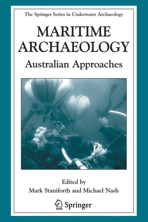 Maritime Archaeology: Australian Approaches (The Springer Series in Underwater Archaeology)