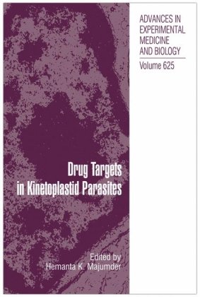 Drug Targets in Kinetoplastid Parasites (Advances in Experimental Medicine and Biology, 625)