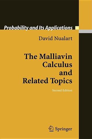 The Malliavin Calculus and Related Topics