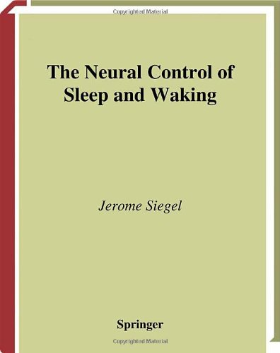 The Neural Control of Sleep and Waking