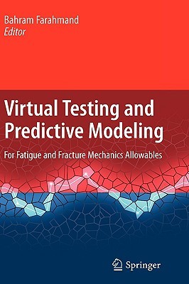 Virtual Testing and Predictive Modeling