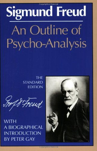 An Outline of Psycho-Analysis (The Standard Edition) (Complete Psychological Works of Sigmund Freud)