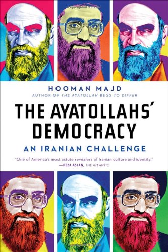 The Ayatollahs' Democracy the Ayatollahs' Democracy