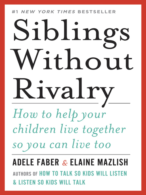 Siblings Without Rivalry