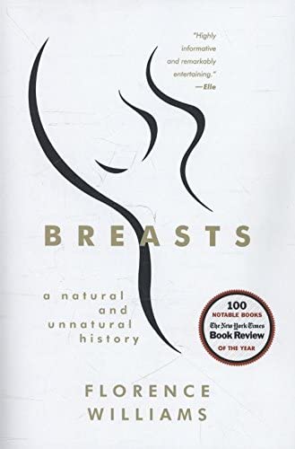 Breasts: A Natural and Unnatural History