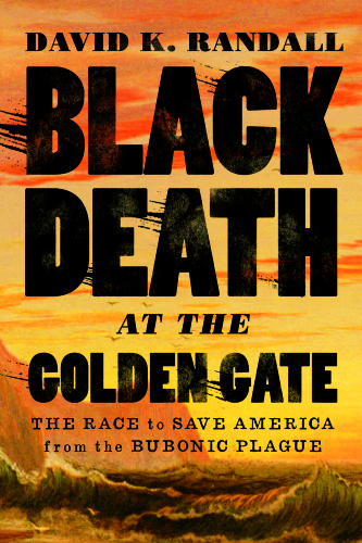 Black Death at the Golden Gate