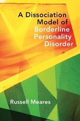 A Dissociation Model of Borderline Personality Disorder