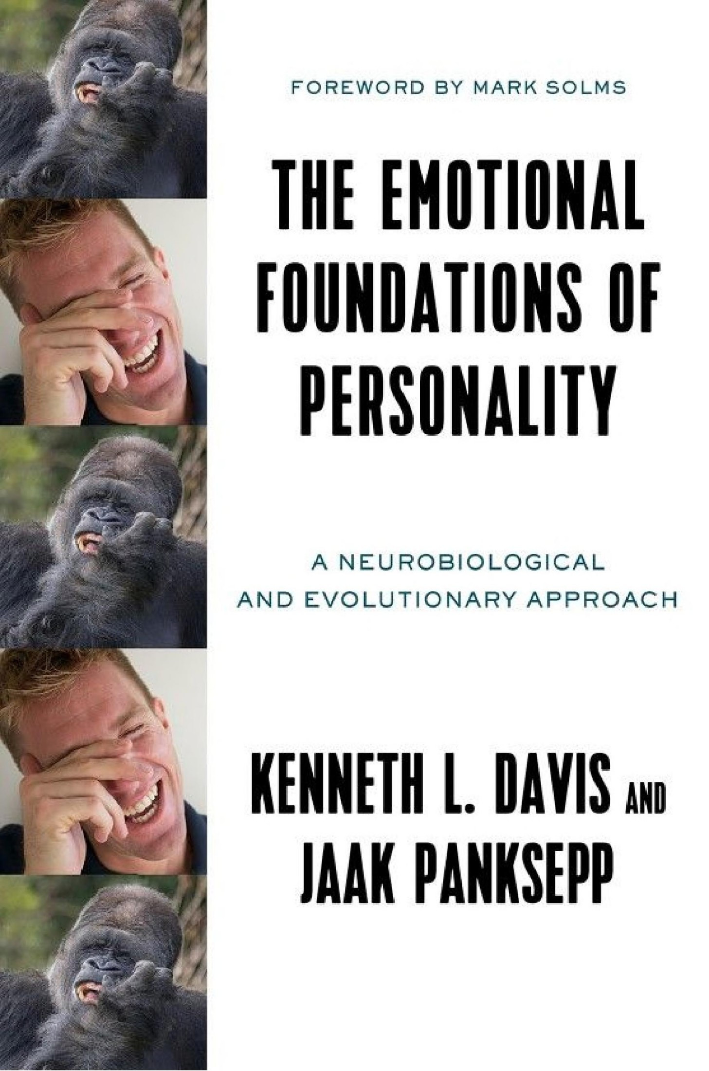 The Emotional Foundations of Personality: A Neurobiological and Evolutionary Approach