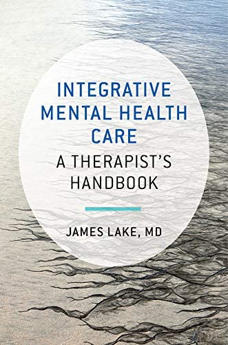 Integrative Mental Health Care: A Therapist's Handbook (Norton Professional Books (Paperback))