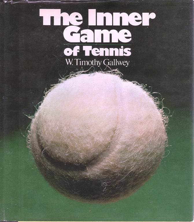 The Inner Game of Tennis