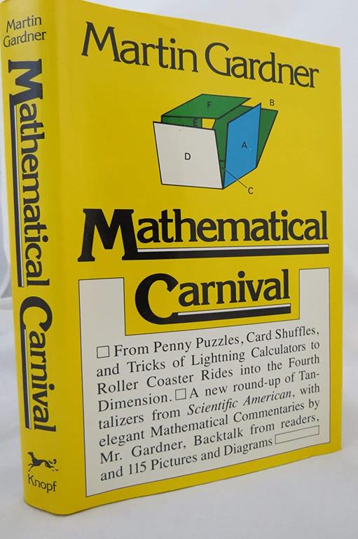 Mathematical Carnival: From Penny Puzzles, Card Shuffles and Tricks of Lightning Calculators to Roller Coaster Rides into the Fourth Dimension