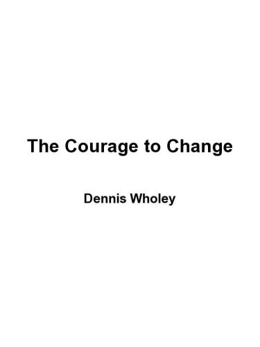 The Courage To Change