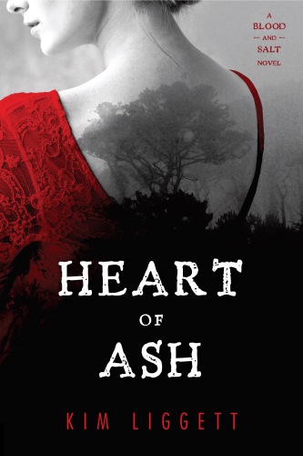 Heart of Ash (A Blood and Salt Novel)