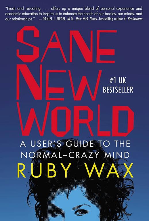 Sane New World: A User's Guide to the Normal-Crazy Mind