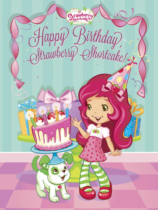 Happy Birthday, Strawberry Shortcake