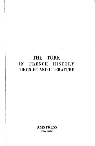 The Turk In French History, Thought, And Literature (1520 1660)