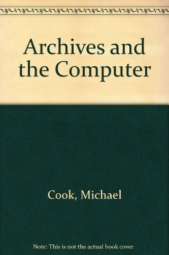 Archives &amp; the Computer