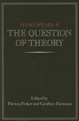 Shakespeare and the Question of Theory