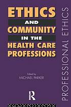 Ethics And Community In The Health Care Professions