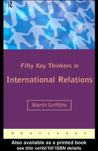 Fifty Key Thinkers in International Relations