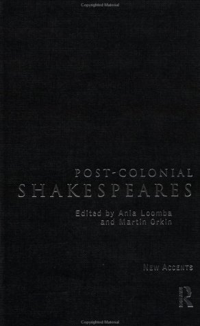 Post-Colonial Shakespeares